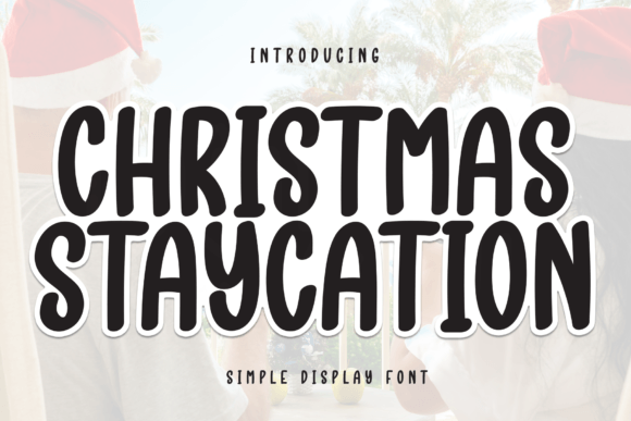 Christmas Staycation: A Font for the Creative Maker