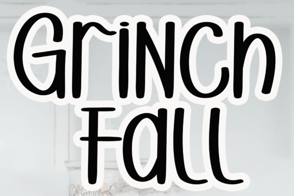 Grinch Fall: The Font That Turns Your Craft Projects Into Keepsakes